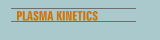 PLASMA KINETICS